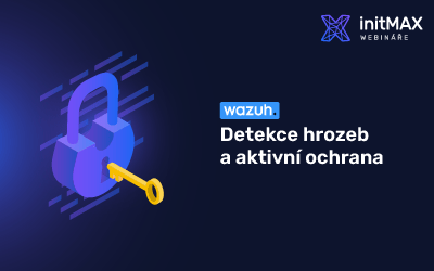 Wazuh: Detekce hrozeb a aktivní ochrana