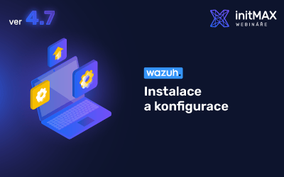 Wazuh 4.7: Instalace a konfigurace