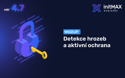 Wazuh 4.7: Detekce hrozeb a aktivní ochrana