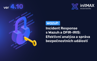 Incident Response s Wazuh a DFIR-IRIS: Efektivní analýza a správa bezpečnostních událostí