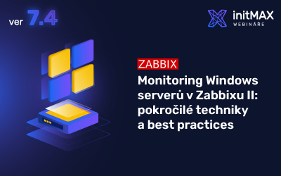 Monitoring Windows serverů v&nbsp;Zabbixu II: pokročilé techniky a&nbsp;best practices
